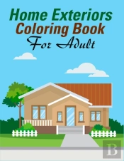 Home Exteriors Coloring Book For Adults