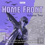 Home Front: The Complete Bbc Radio Collection Volume 2