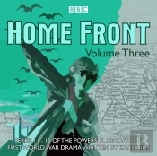 Home Front: The Complete Bbc Radio Collection Volume 3