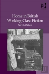 Home In British Working-Class Fiction