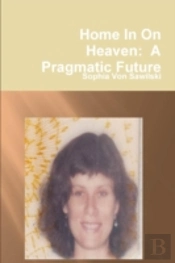 Home In On Heaven: A Pragmatic Future