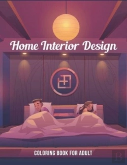 Bertrand.pt - Home Interior Design Coloring Book For Adult