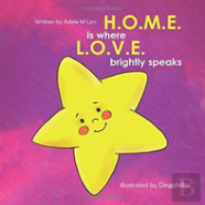 H.O.M.E Is Where L.O.V.E. Brightly Speaks