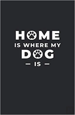 Bertrand.pt - Home Is Where My Dog Is - Notebook Journal