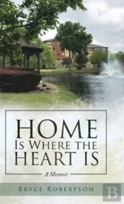 Home Is Where The Heart Is