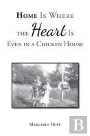 Home Is Where The Heart Is Even In A Chicken House