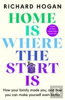 Home Is Where The Start Is