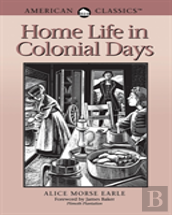 Home Life In Colonial Days