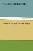 Home Life In Colonial Days