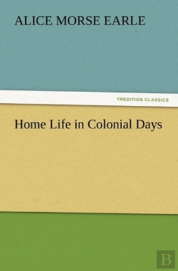 Bertrand.pt - Home Life In Colonial Days