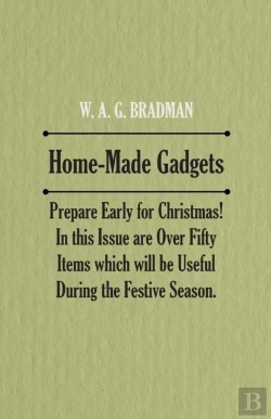 Bertrand.pt - Home-Made Gadgets - Prepare Early For Christmas! In This Issue Are Over Fifty Items Which Will Be Useful During The Festive Season.