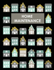Home Maintenance Log Book