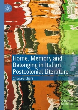 Bertrand.pt - Home, Memory And Belonging In Italian Postcolonial Literature