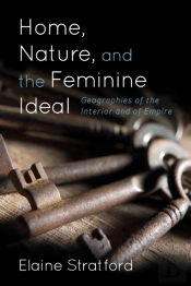 Home, Nature, And The Feminine Ideal
