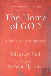 Home Of God (Theology For The Life Of The World)