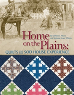 Bertrand.pt - Home On The Plains - Print On Demand Edition: Quilts And The Sod House Experience