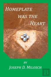 Home Plate Was The Heart   Other Stories
