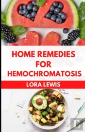 Home Remedies For Hemochromatosis