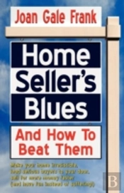 Home Seller'S Blues And How To Beat Them