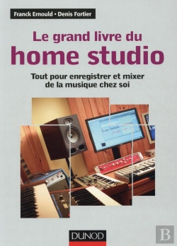 Bertrand.pt - Home Studio ; Installation Et Exploitation ; Tout Pour Enregistrer Et Mixer De La Musique Chez Soi