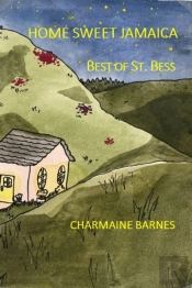 Home Sweet Jamaica, Best Of St. Bess