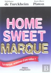 Home Sweet Marque ; La Marque Embleme D'Une Nation