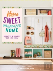 Home Sweet Organized Home