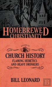 Homebrewed Christianity Guide To Church History