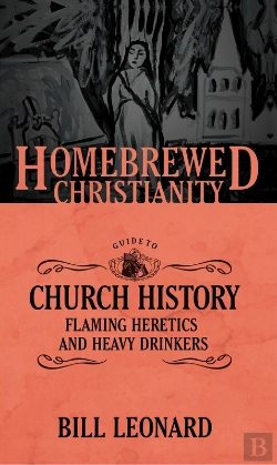 Bertrand.pt - Homebrewed Christianity Guide To Church History