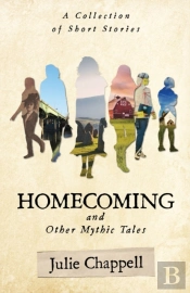 Homecoming And Other Mythic Tales