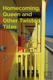 Homecoming Queen And Other Twisted Tales