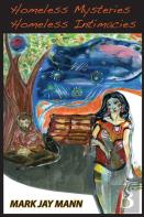 Homeless Mysteries, Homeless Intimacies