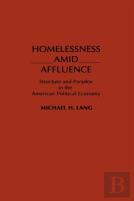 Homelessness Amid Affluence