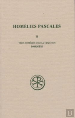 Bertrand.pt - Homélies Pascales Tome 2 ; Trois Homélies Dans La Tradition D'Origène
