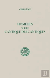 Homélies Sur Le Cantique Des Cantiques Sc37 Bis