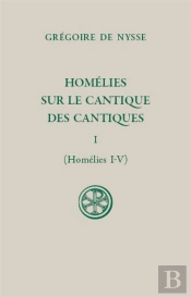 Homélies Sur Le Cantique Des Cantiques Tome 1 ; Homélies I-V