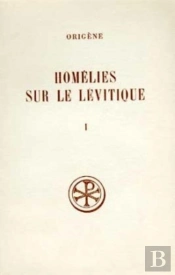 Homélies Sur Le Lévitique Tome 1 ; Homélies I-Vii Texte Latin, Introduction, Traduction Et Notes