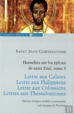 Bertrand.pt - Homélies Sur Les Lettres De Saint Paul Tome 3 ; Lettre Aux Galates, Lettre Aux Philippiens, Lettre Aux Colossiens, Lettres Aux Thessaloniciens