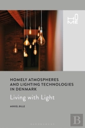 Homely Atmospheres And Lighting Technologies In Denmark