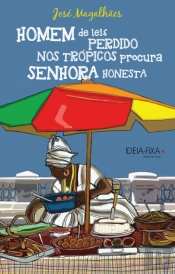 Homem de Leis Perdido nos Trópicos Procura Senhora Honesta