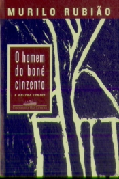 Homem Do Boné Cinzento E Outros Contos