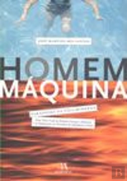 Bertrand.pt - Homem-Máquina, Paradigma da Vida Moderna