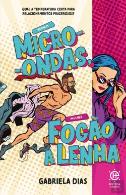 Bertrand.pt - Homem Micro-Ondas, Mulher Fogão A Lenha