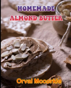 Bertrand.pt - Homemade Almond Butter