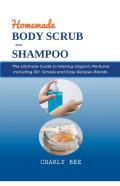 Homemade Body Scrubs And Shampoo