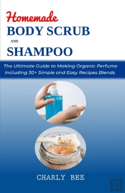 Bertrand.pt - Homemade Body Scrubs And Shampoo