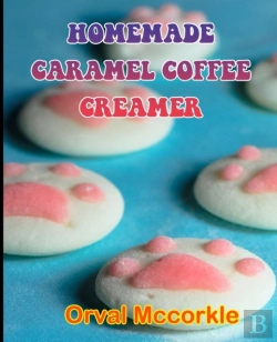 Bertrand.pt - Homemade Caramel Coffee Creamer