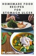 Homemade Food Recipes For Ulcer