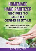 Homemade Hand Sanitizer Recipes To Kill Off Germs In Style
