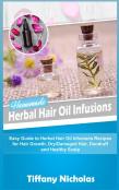 Homemade Herbal Hair Oil Infusions